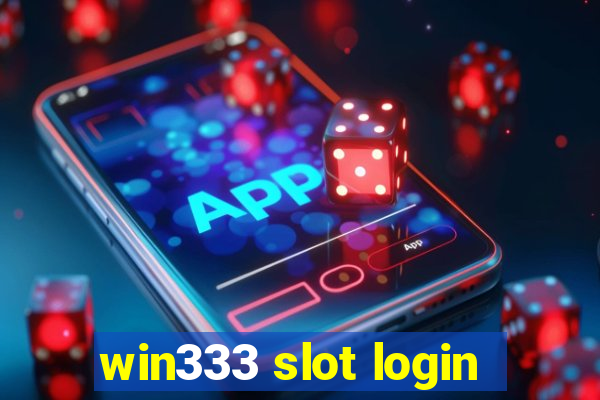 win333 slot login